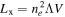 ${L}_{{\rm{x}}}={n}_{e}^{2}{\rm{\Lambda }}V$