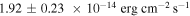 $1.92\pm 0.23\,\times {10}^{-14}\ \mathrm{erg}\,{\mathrm{cm}}^{-2}\,{{\rm{s}}}^{-1}$
