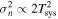 ${\sigma }_{n}^{2}\propto 2{T}_{\mathrm{sys}}^{2}$