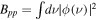${B}_{{pp}}=\int d\nu | \phi (\nu ){| }^{2}$