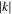 $| k| $