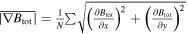 $\overline{\left|{\rm{\nabla }}{B}_{\mathrm{tot}}\right|}=\tfrac{1}{N}\sum \sqrt{{\left(\tfrac{\partial {B}_{\mathrm{tot}}}{\partial x}\right)}^{2}+{\left(\tfrac{\partial {B}_{\mathrm{tot}}}{\partial y}\right)}^{2}}$