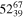 ${52}_{39}^{67}$