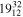 ${19}_{12}^{32}$