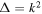 ${\rm{\Delta }}={k}^{2}$
