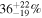 ${36}_{-19}^{+22} \% $