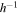 ${h}^{-1}$