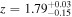 $z={1.79}_{-0.15}^{+0.03}$