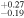 ${}_{-0.19}^{+0.27}$