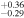 ${}_{-0.29}^{+0.36}$