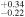 ${}_{-0.22}^{+0.34}$