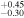 ${}_{-0.30}^{+0.45}$