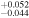 ${}_{-0.044}^{+0.052}$