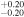 ${}_{-0.20}^{+0.20}$