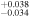 ${}_{-0.034}^{+0.038}$