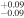 ${}_{-0.09}^{+0.09}$
