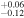 ${}_{-0.12}^{+0.06}$