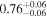 ${0.76}_{-0.06}^{+0.06}$