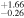 ${}_{-0.26}^{+1.66}$