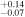 ${}_{-0.07}^{+0.14}$