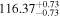 ${116.37}_{-0.73}^{+0.73}$
