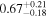 ${0.67}_{-0.18}^{+0.21}$