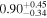${0.90}_{-0.34}^{+0.45}$
