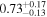 ${0.73}_{-0.13}^{+0.17}$
