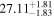 ${27.11}_{-1.83}^{+1.81}$