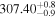 ${307.40}_{-0.9}^{+0.8}$