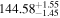 ${144.58}_{-1.45}^{+1.55}$