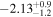 $-{2.13}_{-1.2}^{+0.9}$