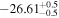 $-{26.61}_{-0.5}^{+0.5}$