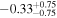 $-{0.33}_{-0.75}^{+0.75}$