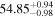 ${54.85}_{-0.98}^{+0.94}$