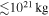 $\lesssim {10}^{21}\,\mathrm{kg}$
