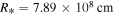 ${R}_{* }=7.89\times {10}^{8}\,\mathrm{cm}$