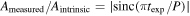 ${A}_{\mathrm{measured}}/{A}_{\mathrm{intrinsic}}=| \mathrm{sinc}(\pi {t}_{\exp }/P)| $