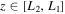 $z\in [{L}_{2},{L}_{1}]$