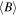 $\left\langle B\right\rangle $