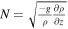 $N=\sqrt{\tfrac{-g}{\rho }\tfrac{\partial \rho }{\partial z}}$