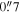 $0\buildrel{\prime\prime}\over{.} 7$