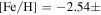 ${\rm{[Fe/H]}}=-2.54\pm $