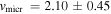 ${v}_{\mathrm{micr}}\,=2.10\pm 0.45$