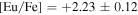 ${\rm{[Eu/Fe]}}=+2.23\pm 0.12$
