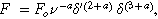 $F\,={F}_{o}{\nu }^{-a}\delta {{\prime} }^{(2+a)}{\delta }^{(3+a)},$