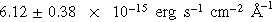 $6.12\pm 0.38\,\times \,{10}^{-15}\,\mathrm{erg}\,{{\rm{s}}}^{-1}\,{\mathrm{cm}}^{-2}\,{\mathring{\rm A} }^{-1}$