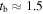 ${t}_{{\rm{b}}}\approx 1.5$
