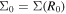${{\rm{\Sigma }}}_{0}={\rm{\Sigma }}({R}_{0})$