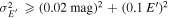 ${\sigma }_{{E}^{{\prime} }}^{2}\,\geqslant {\left(0.02\mathrm{mag}\right)}^{2}+{\left(0.1E^{\prime} \right)}^{2}$